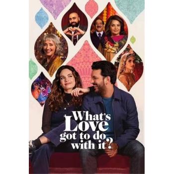 What's Love Got To Do With It? (2022)
