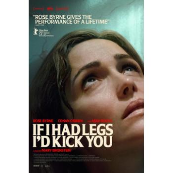 If I Had Legs I’d Kick You (2025)